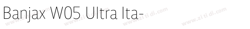Banjax W05 Ultra Ita字体转换